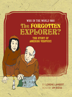 cover image of Who in the World Was the Forgotten Explorer?